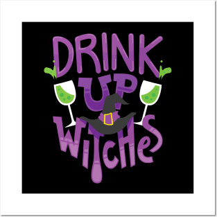 Drink up Witches T-Shirt or Gift for Halloween Drinking Parties Party Witch T-Shirt Posters and Art